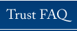Trust Faq